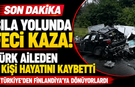 Sıla Yolunda Acı Kaza: Finlandiya'ya Dönen Türk Ailesinden 3 Kişi Hayatını Kaybetti