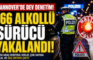 Hannover'de Dev Trafik Denetimi: 166 Alkollü Sürücü Yakalandı