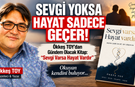 “BİR KİTAP, BİR SORU: SEVMEYİ UNUTTUK MU?”