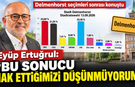 Eyüp Ertuğrul: “Bu sonucu hak ettiğimizi düşünmüyorum”