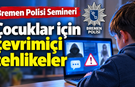 Bremen Polisi’nden Ebeveynlere İnternet Uyarısı