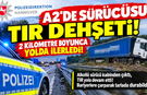 Almanya'da garip olay: Sürücüsüz TIR 2 kilometre boyunca yolda ilerledi