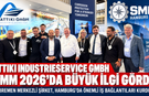 ATTIKI, SMM 2026’DA GÖVDE GÖSTERİSİ YAPTI