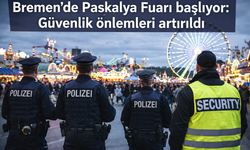 Bremen’de Paskalya Fuarı başlıyor: Güvenlik önlemleri artırıldı
