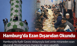 Hamburg Merkez Camii’nde Kadir Gecesi İçin Özel İzinle Dışarıya Ezan Okundu