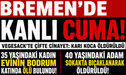 Bremen’de Kanlı Cuma: Karı Koca Öldürüldü