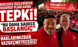 Mercedes İşçilerinden Tasarruf Planlarına Tepki: “Bu Daha Başlangıç”