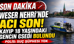 Weser Nehri'nde Acı Son: Kayıp 18 Yaşındaki Gencin Cesedi Bulundu