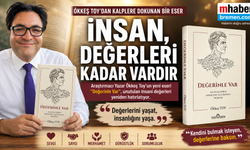 Araştırmacı Yazar Ökkeş Toy’dan Kalplere Dokunan Yeni Eser: “Değerinle Var”