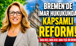 Bremen’de İmar Hukukunda Kapsamlı Reform: Daha Hızlı ve Daha Ucuz İnşaat Dönemi