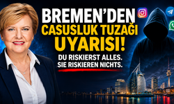 Bremen'de Yabancı İstihbarat Alarmı