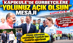 Kapıkule’de Gurbetçilere “Yolunuz Açık Olsun” Mesajı