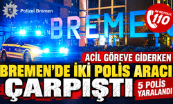 Bremen’de İki Polis Aracı Çarpıştı: 5 Polis Yaralandı