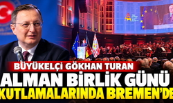 BÜYÜKELÇİ TURAN’DAN BREMEN’DE DOSTLUK MESAJI