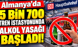 Almanya’da 5 bin 700 tren istasyonunda alkol yasağı başladı!