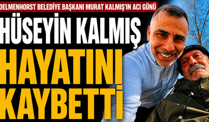 Murat Kalmış’ın Acı Günü: Babası Hüseyin Kalmış Hayatını Kaybetti
