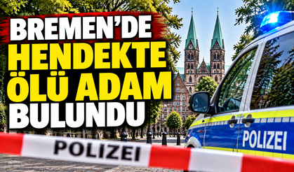 Bremen’de Bir Adam Ölü Olarak Bulundu