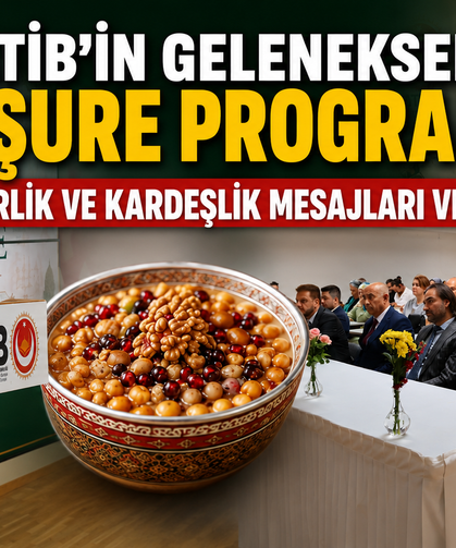 ATİB’in Geleneksel Aşure Programında Birlik ve Kardeşlik Mesajları Verildi