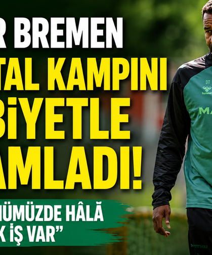 Werder Bremen, Zillertal Kampını Galibiyetle Tamamladı