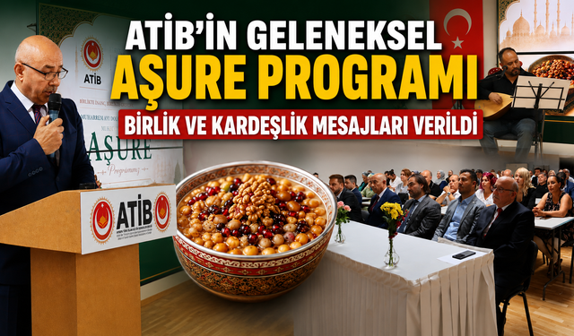 ATİB’in Geleneksel Aşure Programında Birlik ve Kardeşlik Mesajları Verildi