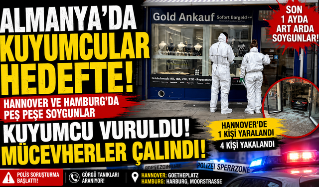 Almanya’da Kuyumcular Hedefte: Hannover ve Hamburg’da Peş Peşe Soygunlar