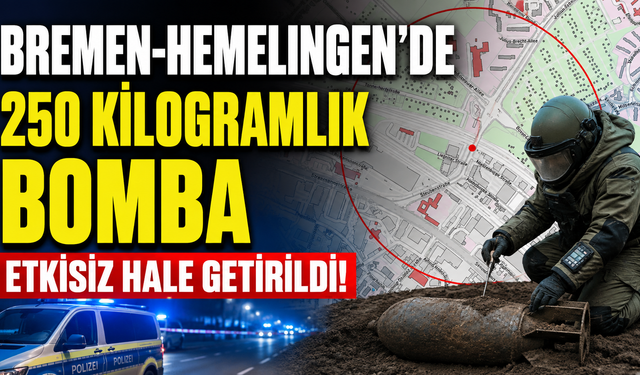 Bremen 250 Kilogramlık Bomba Etkisiz Hale Getirildi