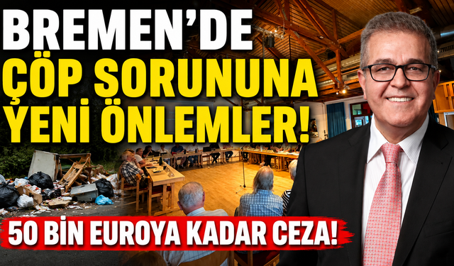 Bremen’de Kaçak Çöpe Karşı Yeni Dönem: 50 Bin Euro’ya Kadar Ceza
