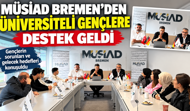 MÜSİAD Bremen’den üniversiteli gençlere destek