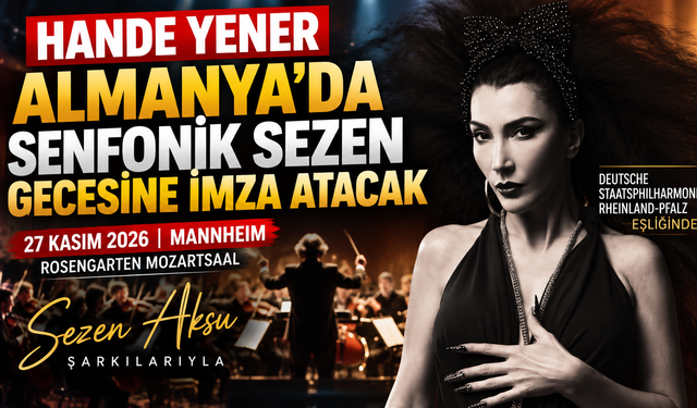 Hande Yener’den Almanya’da Senfonik Sezen Aksu Gecesi