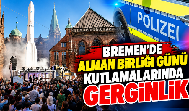 BREMEN’DE ALMAN BİRLİĞİ GÜNÜ KUTLAMALARINDA GERGİNLİK