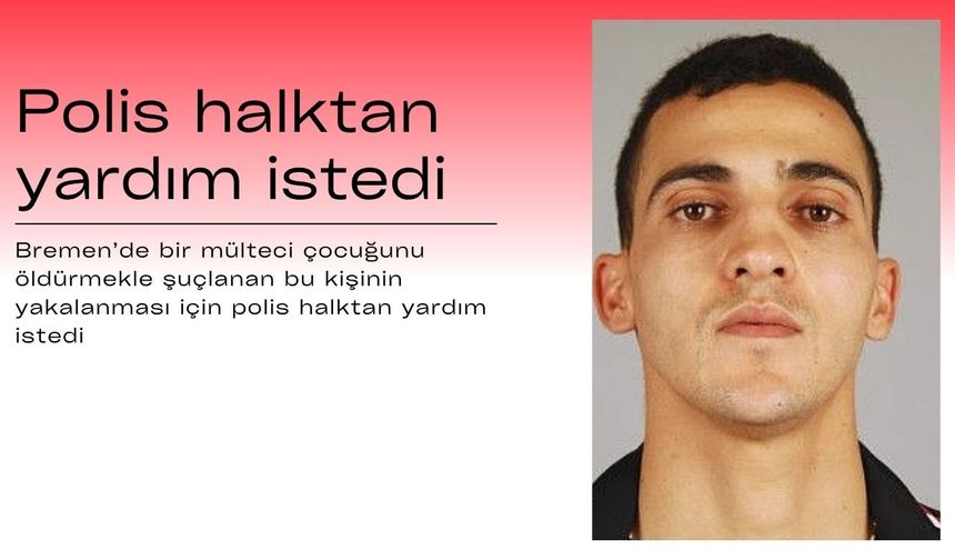 Bremen’de mülteci çocuğu bıçakla öldüren şüpheli hala yakalanamadı