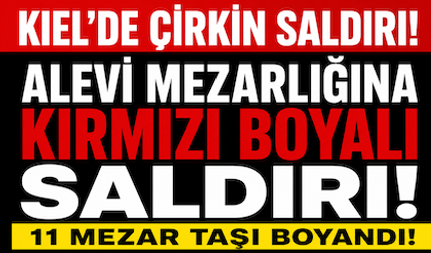 Kiel'de Mezarlığa Çirkin Saldırı