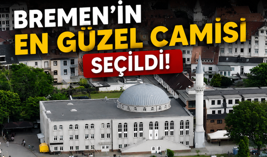 Bremen’in En Güzel İbadethanesi Fatih Camii Seçildi