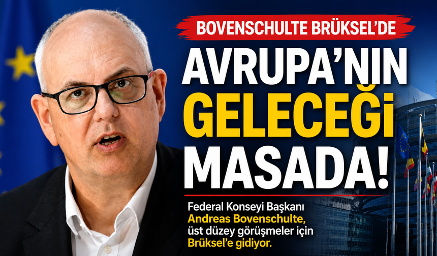Bovenschulte Brüksel’de Avrupa’nın Geleceğini Masaya Yatıracak