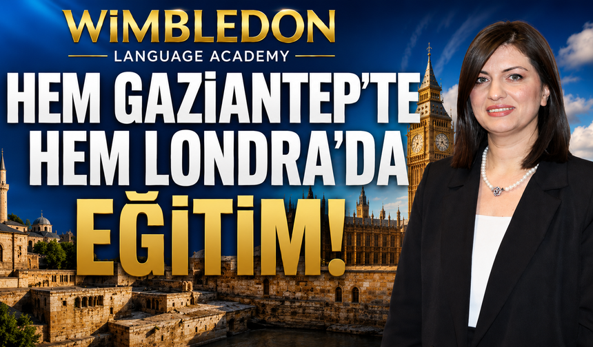 Gaziantep'te Dil Eğitiminde Yeni Dönem: Hem Gaziantep'te Hem Londra'da Eğitim İmkânı