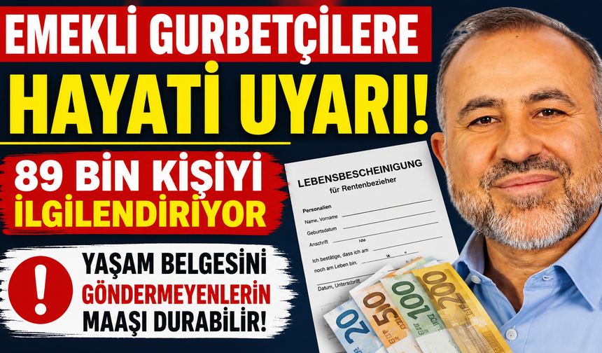 EMEKLİ GURBETÇİLERE HAYATİ UYARI!