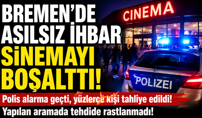 Bremen’de Asılsız İhbar Sinemayı Boşalttı