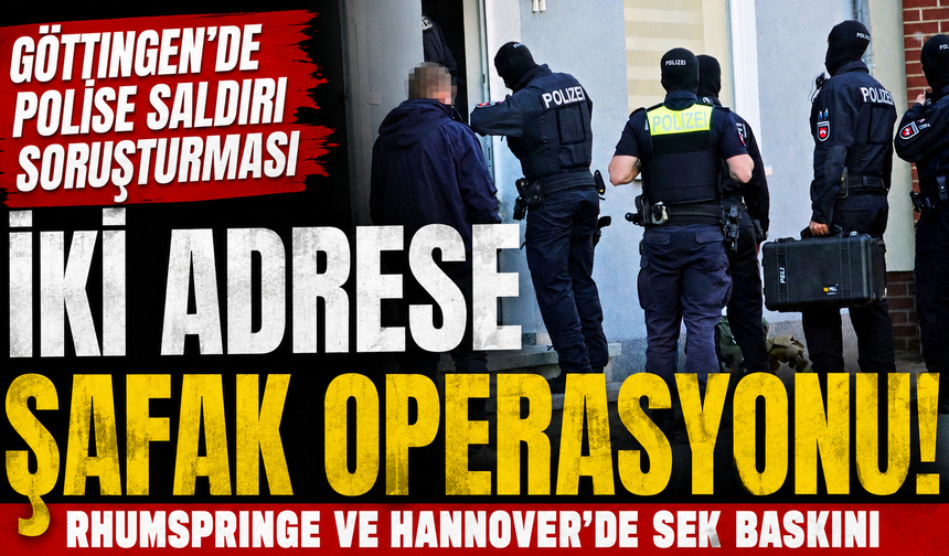 Polisten Rhumspringe ve Hannover’de şafak baskınları