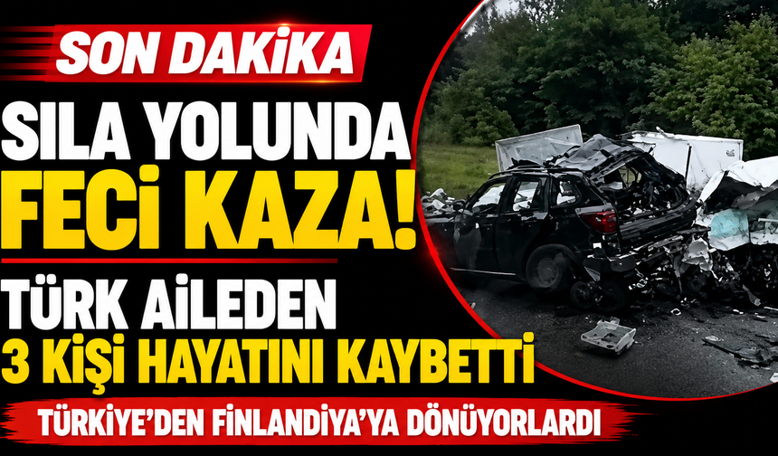 Sıla Yolunda Acı Kaza: Finlandiya'ya Dönen Türk Ailesinden 3 Kişi Hayatını Kaybetti