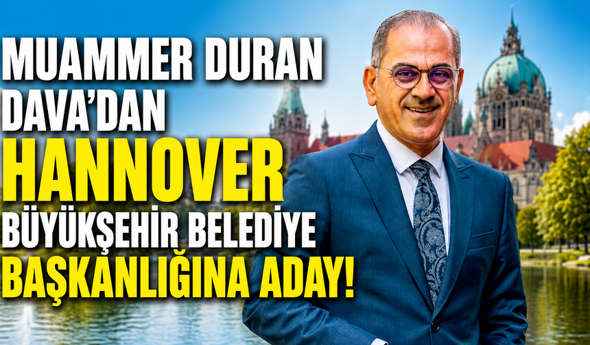 Muammer Duran, DAVA’dan Hannover Büyükşehir Belediye Başkanlığına Aday
