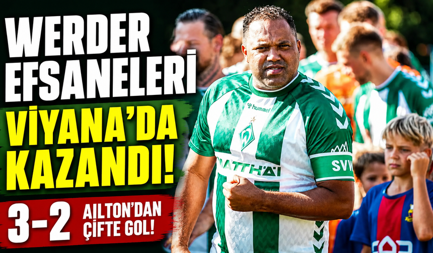 Werder Bremen Efsaneleri Viyana’da Kazandı
