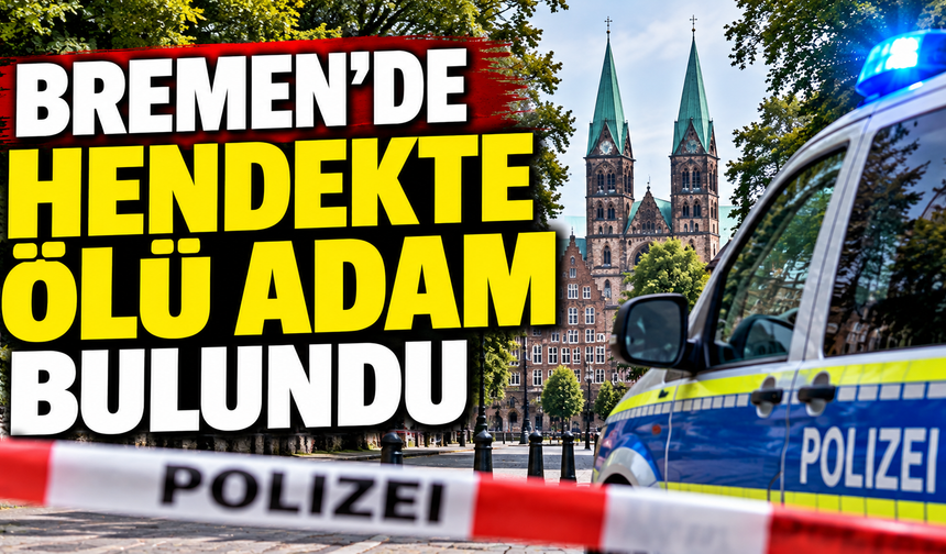 Bremen’de Bir Adam Ölü Olarak Bulundu