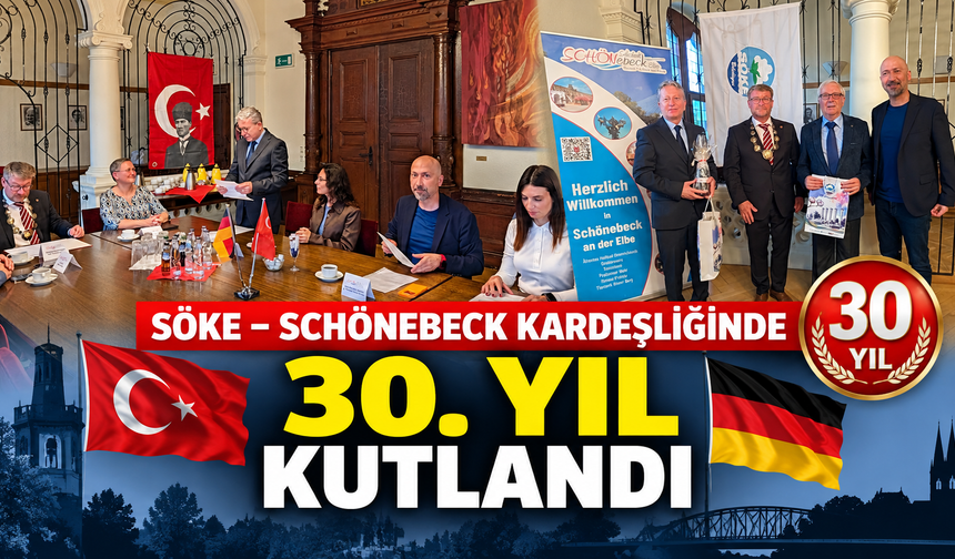 SÖKE–SCHÖNEBECK KARDEŞLİĞİNDE 30. YIL