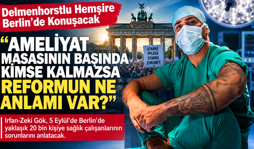 Delmenhorstlu İrfan Zeki Gök Berlin’de Sağlık Çalışanlarının Sesi Olacak