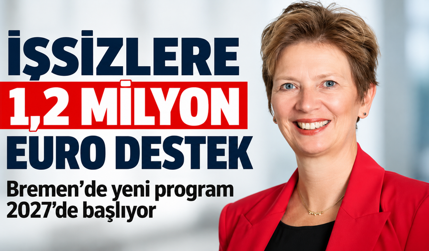 Bremen’de Uzun Süredir İşsiz Olanlara 1,2 Milyon Euro Destek