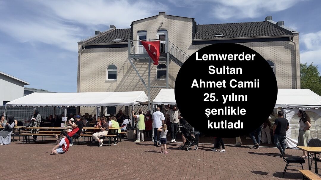 Bremen Lemwerder Sultan Ahmet Camii’nde 25. Yıl Coşkusu