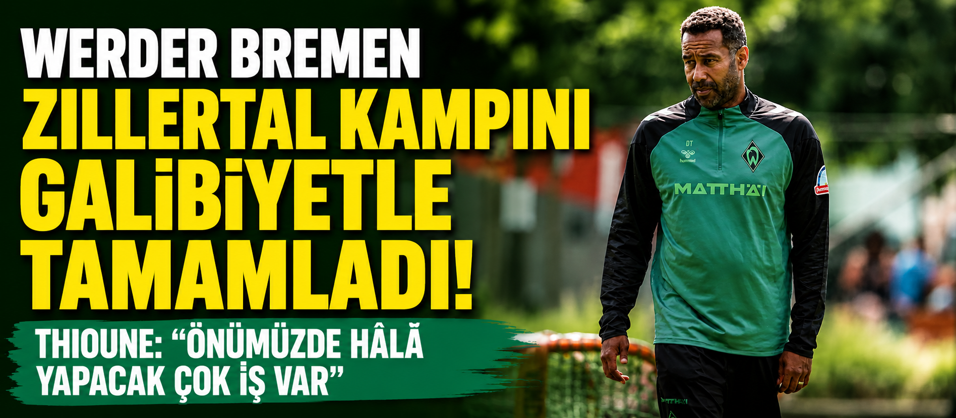 Werder Bremen, Zillertal Kampını Galibiyetle Tamamladı