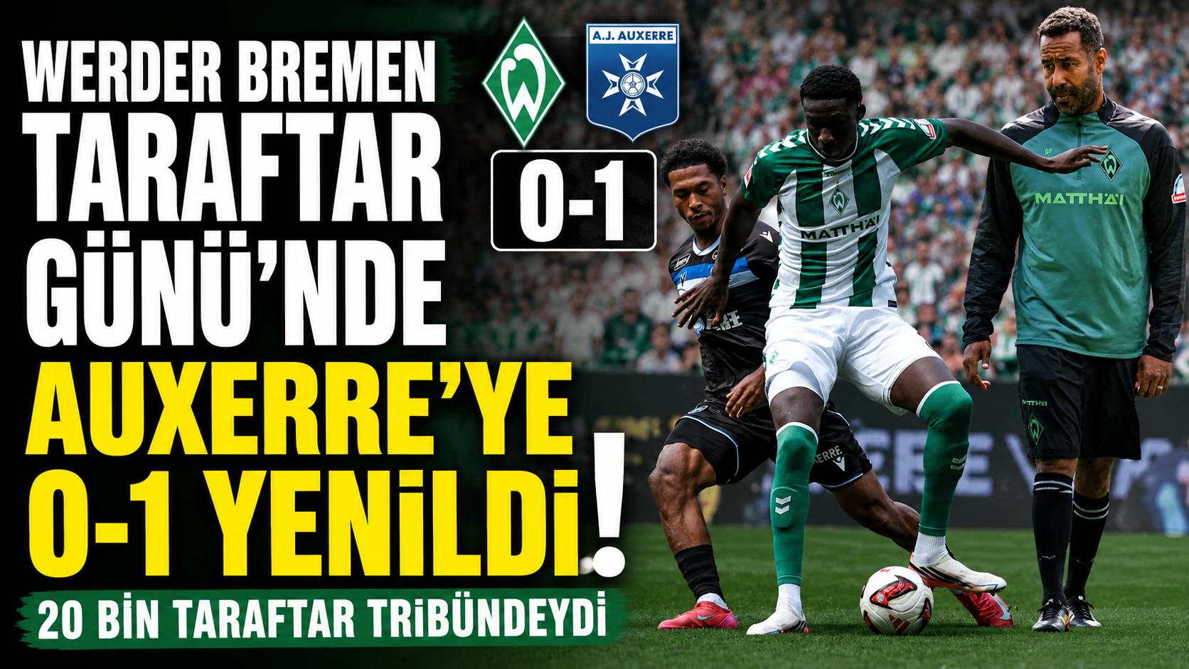 Werder Bremen Taraftar Günü’nde Auxerre’ye 0-1 Yenildi