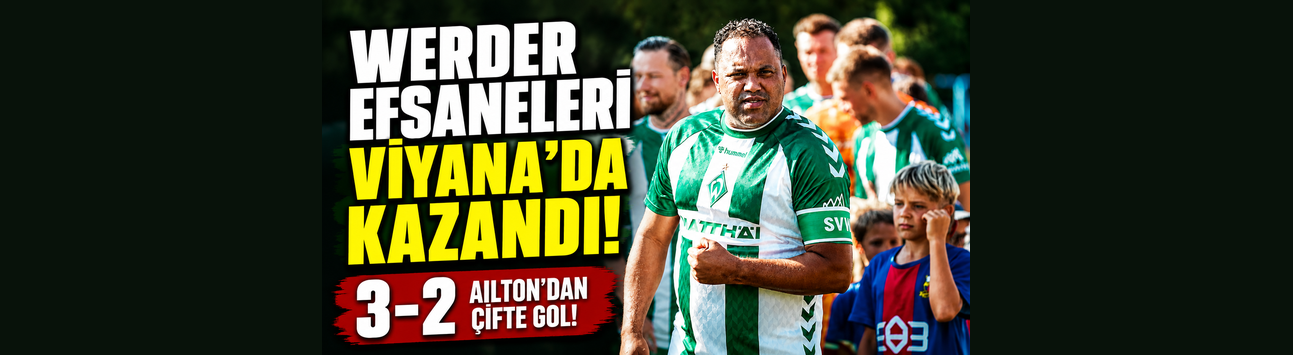 Werder Bremen Efsaneleri Viyana’da Kazandı