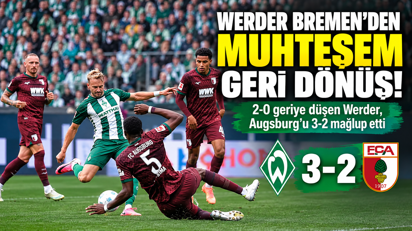 Werder Bremen’den Muhteşem Geri Dönüş!